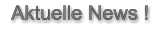Aktuelle News !
